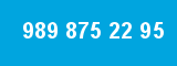 989 875 22 95 989 875 22 95